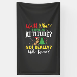 Kersthond Attitude Humor Spandoek