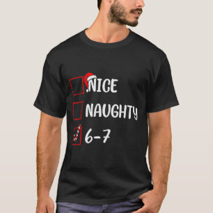 Kerstlijst Nice Stout 6 7 Grappig Zes Zeven Mij T-shirt