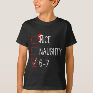 Kerstlijst Nice Stout 6 7 Grappig Zes Zeven Mij T-shirt