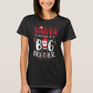 Kerstman bevordert mij tot grote broer Kerstkind T-shirt