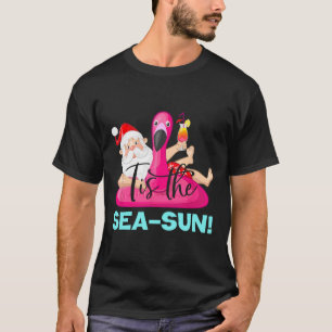 Kerstman Flamingo Float Tis De Zee-zon Kerstmis T-shirt