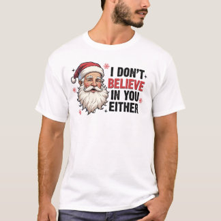 Kerstman, ik geloof niet in je grappig t-shirt