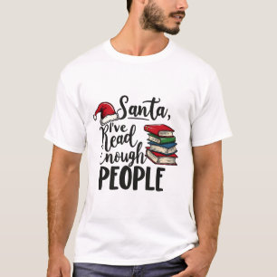 Kerstman ik heb genoeg mensen gelezen Boek Kerstli T-shirt