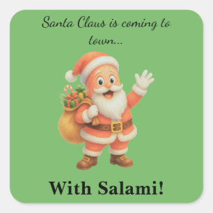 Kerstman komt naar de stad.. Met Salami! Vierkante Sticker