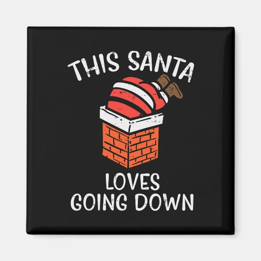 Kerstman Loves Going Down Schoorsteen Plezier Kers Magneet (Voorkant)
