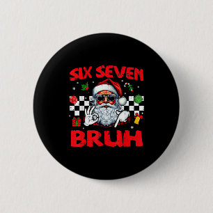 Kerstman Sinterklaas Zes Zeven Bruh 67 Meme 6 7 He Ronde Button 5,7 Cm