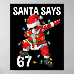 Kerstman zegt 67 Zes Zeven Meme Grappig Prettig Ke Poster