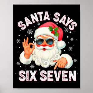 Kerstman zegt 6 7 Zes Zeven Gen Z Alpha Meme Poster