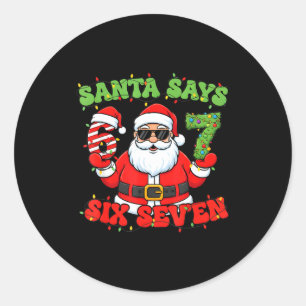 Kerstman zegt 6 7 Zes Zeven Meme Nummer 67 Ronde Sticker