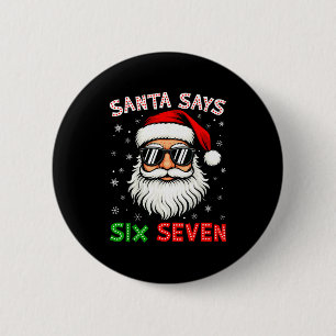 Kerstman zegt Six Seven 6 7 Gen Z Alpha Meme Slang Ronde Button 5,7 Cm