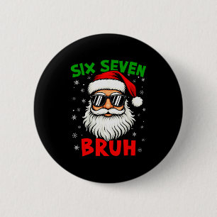 Kerstman zegt zes zeven 6 7 Gen Z Alpha Meme Bruh  Ronde Button 5,7 Cm