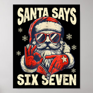 Kerstman zegt zes zeven 6 7 Gen Z-meme kersthumor Poster