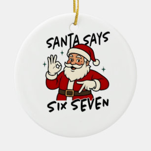 Kerstman zegt zes zeven 6 7 Grappige Brainrot Kers Keramisch Ornament