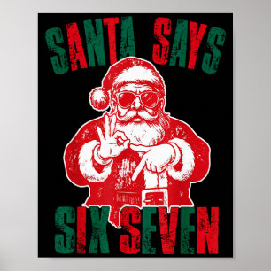 Kerstman zegt zes zeven Grappig 67 Meme Kerstmis V Poster