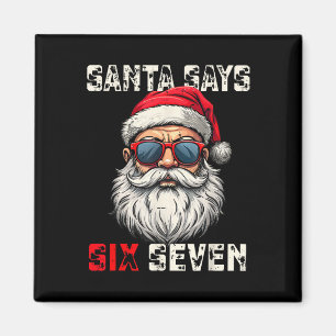Kerstman zegt zes zeven grappige kerst 67 meme Ker Magneet