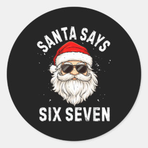 Kerstman zegt zes zeven meme Kerstmis 6 7 kerst jo Ronde Sticker