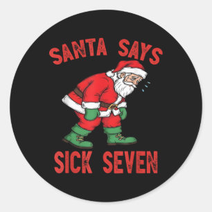 Kerstman zegt ziek zeven grappige kerstman 6 7 mem ronde sticker
