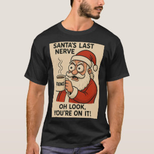 Kerstmannetje's Laatste Zenuw Express T-shirt