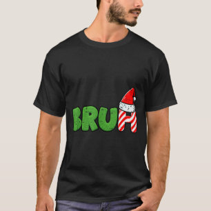 Kerstmeme Bruh Grappige Kerstmis Spreuk Vrouwen Ma T-shirt