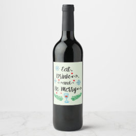 Kerstmis/Eat-Drink & BE Merry Wine Label Wijn Etiket