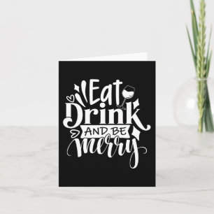 Kerstmis Eet Drink en Wees Vrolijk Tee Leuk Kerstf Kaart