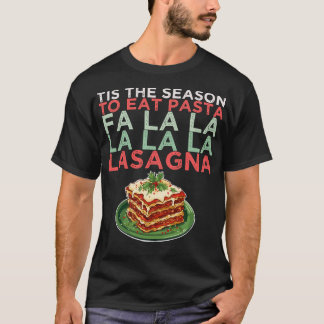 Kerstmis Fa la Lasagna Pasta Feestdagen T-shirt