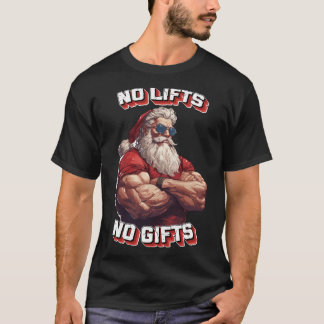 Kerstmis - Geen liften geen Cadeaus Buff Santa Cad T-shirt