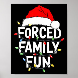Kerstmis Geforceerd Familie Pret T-shirt Poster