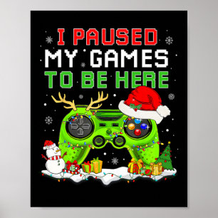 Kerstmis heb ik mijn spel gepauzeerd om hier te zi poster