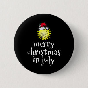 Kerstmis in juli vrolijke kerst grappig  ronde button 5,7 cm