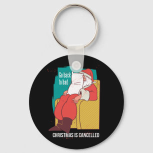 Kerstmis is geannuleerd Kerstman Humoristisch Cade Sleutelhanger