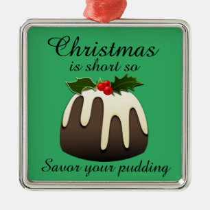 "Kerstmis is korter, zo spaarzaam als je gebak" Metalen Ornament