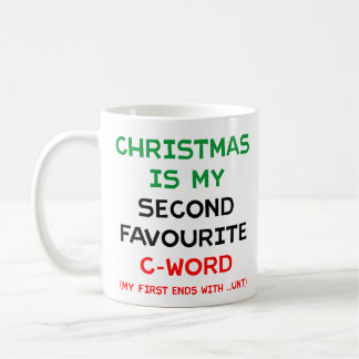 Kerstmis is mijn tweede favoriete woord dat met ee koffiemok