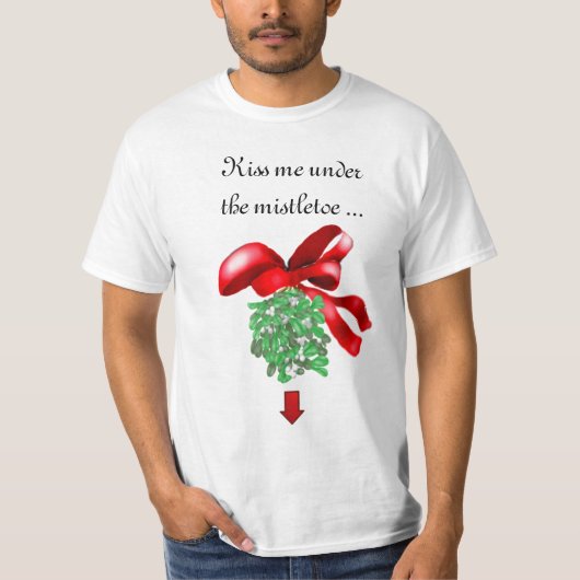 Kerstmis "Kus me onder de maîtletoe ..." Shirt (Voorkant)