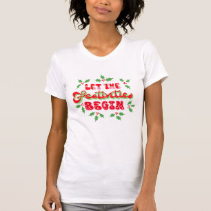 Kerstmis laat de feestdagen beginnen t-shirt