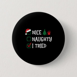 Kerstmis Leuk Stout Ik Heb Geprobeerd Lijst Grappi Ronde Button 5,7 Cm