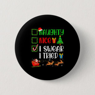 Kerstmis Leuk Stout Ik Zweer Dat Ik Het Geprobeerd Ronde Button 5,7 Cm