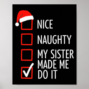 Kerstmis Leuk Stout Mijn Zus Liet Me Het Doen San Poster