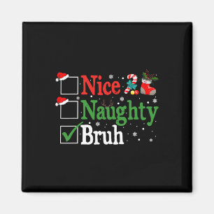 Kerstmis Nice Ondeugend Bruh Grappige Kerstman Lij Magneet