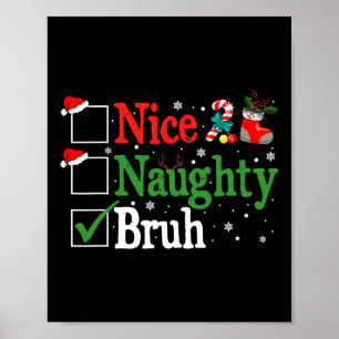Kerstmis Nice Ondeugend Bruh Grappige Kerstman Lij Poster