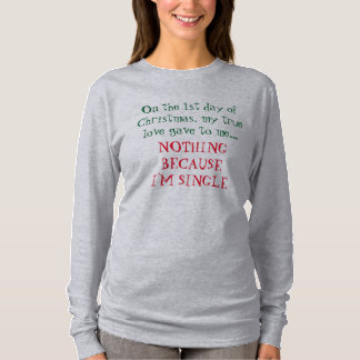 "Kerstmis omdat ik een enkel" t-shirt ben