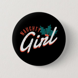 Kerstmis Stoute Meisje Citaat Cadeau Voor Vrouw Ronde Button 5,7 Cm