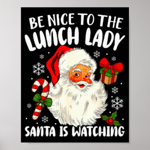 Kerstmis wees aardig voor de lunchdame Santa kijkt Poster