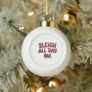 Kerstontwerp 'Sleigh All Day' Keramische Bal Ornament