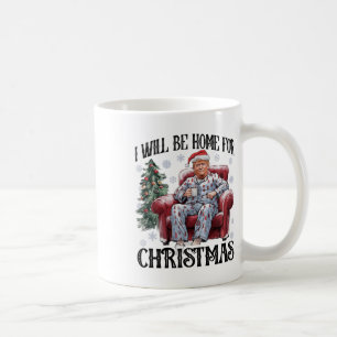 Kerstpyjama Trump Ik ben thuis voor de kerstvakant Koffiemok