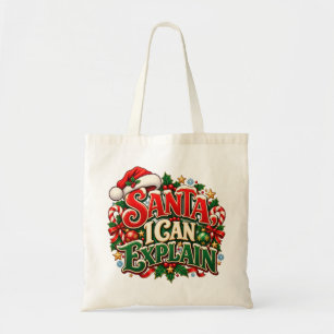 Kersttas 'Santa, ik kan het uitleggen' Tote Bag