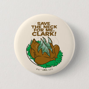 kerstvakantie Red de nek voor mij, Clark! Ronde Button 5,7 Cm