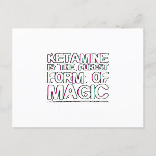 Ketamine is de puurste vorm van magie Giften Briefkaart