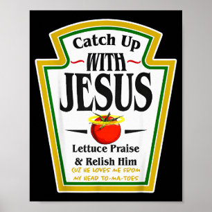 Ketchup bij met Jezus Funny Christelijke grap Reli Poster