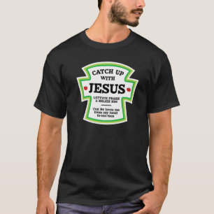 Ketchup Bottle Jesus Jezus Christus Relatie Pun T- T-shirt